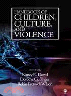 Handbook of Children, Culture, And Violence