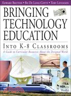 Bringing Technology Education Into K-8 Classrooms: A Guide To Curricular Resources About The Designed World