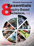 8 Essentials Of Inquiry-Based Science, K-8