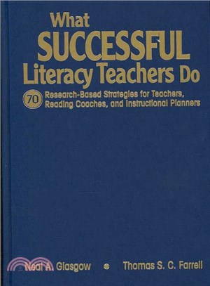 What Successful Literacy Teachers Do ― 70 Research-based Strategies for Teachers, Reading Coaches, and Instructional Planners