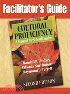 Facilitator's Guide Cultural Proficiency: A Manual for School Leaders