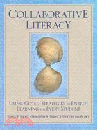 Collaborative Literacy: Using Gifted Strategies to Enrich Learning for Every Student
