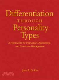 Differentiation Through Personality Types—A Framework for Instruction, Assessment, And Classroom Management