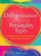 Differentiation Through Personality Types: A Framework for Instruction, Assessment, And Classroom Management