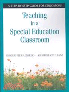 Teaching in a Special Education Classroom: A Step-By-Step Guide for Educators