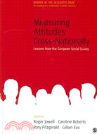 Measuring Attitudes Cross-Nationally: Lessons from the European Social Survey