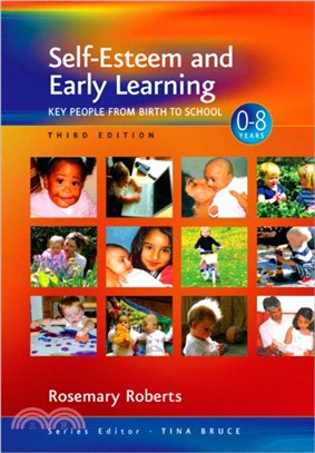 Self-Esteem and Early Learning：Key People from Birth to School