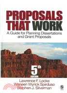Proposals That Work: A Guide for Planning Dissertations And Grant Proposals