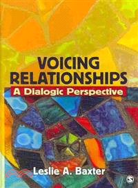 Voicing Relationships ― A Dialogic Perspective