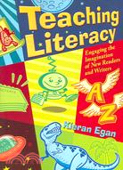 Teaching Literacy: Engaging the Imagination of New Readers And Writers