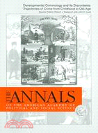 Developmental Criminology And Its Discontents: Trajectories of Crime from Childhood to Old Age