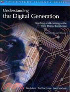 Understanding the Digital Generation—Teaching and Learning in the New Digital Landscape