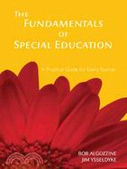 The Fundamentals of Special Education: A Practical Guide for Every Teacher