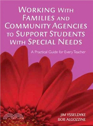 Working With Families And Community Agencies to Support Students With Special Needs ― A Practical Guide for Every Teacher