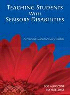 Teaching Students With Sensory Disabilities: A Practical Guide for Every Teacher