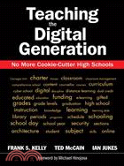 Teaching the Digital Generation: No More Cookie-Cutter High Schools