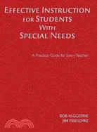 Effective Instruction for Students With Special Needs: A Practical Guide for Every Teacher