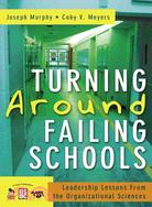 Turning Around Failing Schools: Leadership Lessons from Organizational Sciences