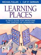 Learning Places: A Field Guide for Improving the Context of Schooling