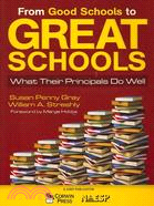 From Good Schools to Great Schools ─ What Their Principals Do Well