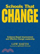 Schools That Change: Evidence-Based Improvement and Effective Change Leadership