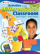 Activities for the Differentiated Classroom: Grades 6-8 Language Arts