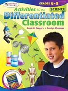 Activities for the Differentiated Classroom: Grades 6-8, Science