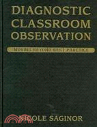 Diagnostic Classroom Observation: Moving Beyond Best Practice
