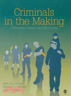 Criminals in the Making: Criminality Across the Life Course