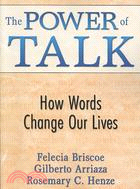 The Power of Talk: How Words Change Our Lives