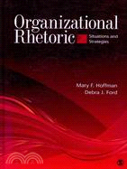 Organizational Rhetoric: Situations and Strategies