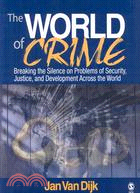 The World of Crime: Breaking the Silence on Problems of Security, Justice and Development Across the World