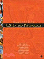 Handbook of U.S. Latino Psychology: Developmental and Community-Based Perspectives