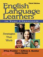 English Language Learners in Your Classroom ─ Strategies That Work