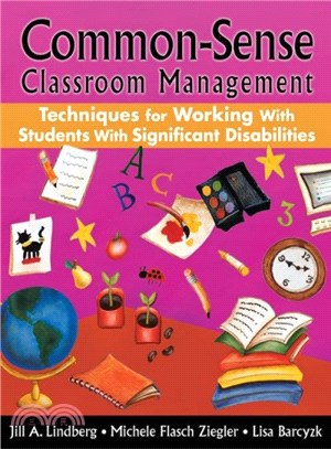 Common-Sense Classroom Management ― Techniques for Working With Students With Significant Disabilities