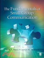 The Fundamentals of Small Group Communication