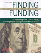 Finding Funding: Grantwriting from Start to Finish, Including Project Management and Internet Use