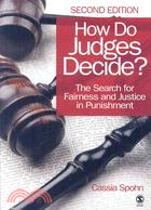 How Do Judges Decide: The Search for Fairness and Justice in Punishment