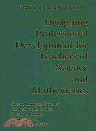 Designing Professional Development for Teachers of Science and Mathematics