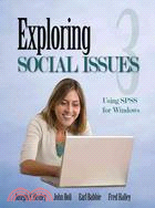 Exploring Social Issues ─ Using SPSS for Windows