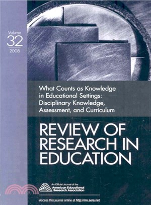 Review Of Research In Education 2008 ― What Counts As Knowledge in Educational Setting: Disciplinary Knowledge, Assessment, and Curriculum