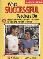 What Successful Teachers Do: 101 Research-based Classroom Strategies for New and Veteran Teachers