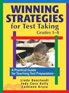 Winning Strategies for Test Taking: A Practical Guide for Teaching Test Preparation, Grades 3-8