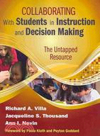 Collaborating With Students in Instruction and Decision Making ─ The Untapped Resource