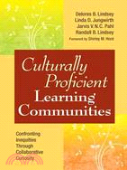 Culturally Proficient Learning Communities ─ Confronting Inequities Through Collaborative Curiosity