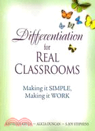 Differentiation for Real Classrooms: Making It Simple, Making It Work