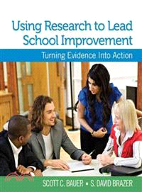 Using Research to Lead School Improvement ─ Turning Evidence into Action