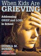 When Kids Are Grieving ─ Addressing Grief and Loss in School