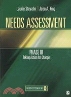 Needs Assessment Phase III: Taking Action for Change