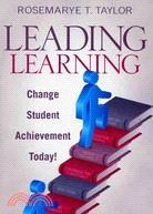 Leading Learning: Change Student Achievement Today!